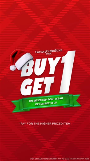 Factory Outlet Store Subic on Instagram: "Don’t miss this deal! 🔥Buy 1, Take 1 on selected footwear—limited time only at The Factory Outlet Store Subic! 🗓️ December 18-21, 2025 📝 Pay for the higher priced item. Per DTI Fair Trade Permit No. R3-ZAM-465 Series of 2025"