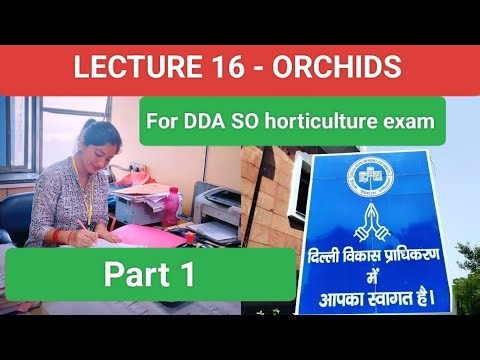 DDA SO EXAM - part 1 of LECTURE -16 ORCHIDS #horticulture #DDA # ddaso
