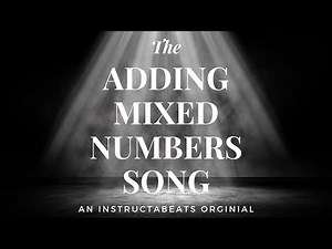 Adding Mixed Numbers (An InstructaBeats Original) - NF.1