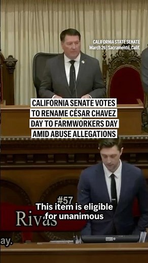 California Senate votes to rename César Chavez Day to Farmworkers Day amid abuse allegations