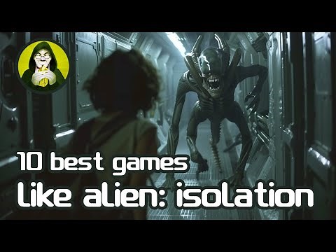 Top 10 Best Games like Alien Isolation