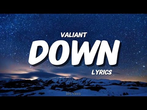 Valiant - Down (Lyrics)