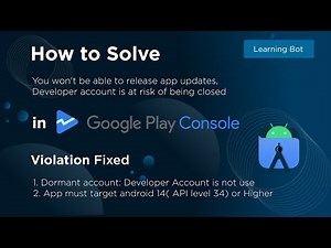 Fix Google Play Console Violations: Dormant Account and App Targeting Issues
