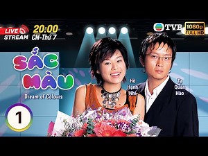 [LIVE] TVB lồng tiếng Sắc Màu (Dream of Colours) 1/20 | Hồ Hạnh Nhi, Lý Thể Hoa, Trần Mẫn Chi | 2004