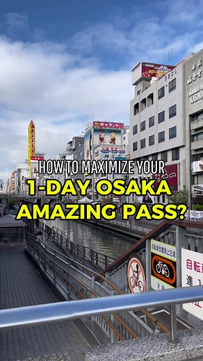 Maximize Your Osaka Amazing Pass in One Day