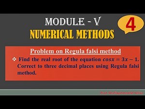 #4 || Problem#2 || Root of the equation 𝒄𝒐𝒔𝒙=𝟑𝒙−𝟏 || Regula falsi Method ||18MAT21|| By Shafiqahmed.