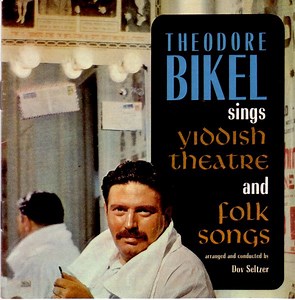 Theodore Bikel - Sings Yiddish Theatre And Folk Songs
