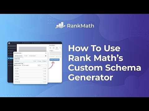 How To Use Rank Math’s Custom Schema Generator - Rank Math SEO