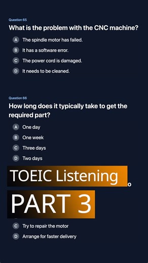 🚀TOEICman Part 3 Practice 2/4 🔥🔥 [Daily Update] #TOEIC #Listening #English === Script === First Man: What's the diagnosis on the CNC machine? Second Man: It’s a critical failure in the spindle motor. First Man: Can you repair it, or does it need replacing? Second Man: It needs a full replacement. I can't fix this. Woman: What's the status? This is holding up the Miller order. First Man: The spindle motor failed. We have some serious downtime. Woman: How long will it take to get a new one? Sec