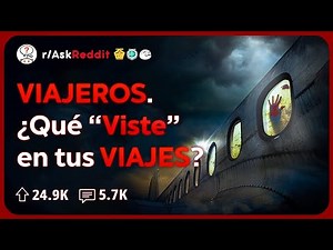 ¿Viajeros, cuál fue tu Peor Experiencia en el Extranjero? | Historias de Reddit