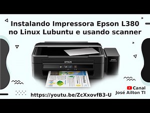 Installing Epson L380/L3110/L3150/L3250/L210/L396/L555 printers on Linux Lubuntu and using a scan...