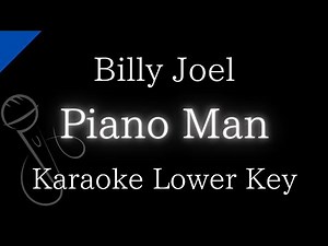 【Karaoke Instrumental】Piano Man / Billy Joel【Lower Key】