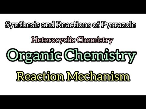 Synthesis and Reactions of Pyrrazole | Heterocyclic Chemistry |Organic Chemistry |Mphill #mechanism 