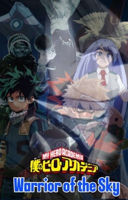 𝗪𝗮𝗿𝗿𝗶𝗼𝗿 𝗢𝗳 𝗧𝗵𝗲 𝗦𝗸𝘆 | My Hero Academia x Male Reader - Episode 100: Make Your Own Fate