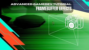 [Tutorial]: Framebuffer Effects