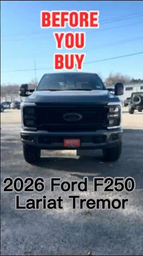 Before You Buy a 2026 Ford F-250 Lariat Tremor 👀