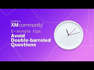 Double-barreled Questions| 2 Minute Tips| Qualtrics XM Community