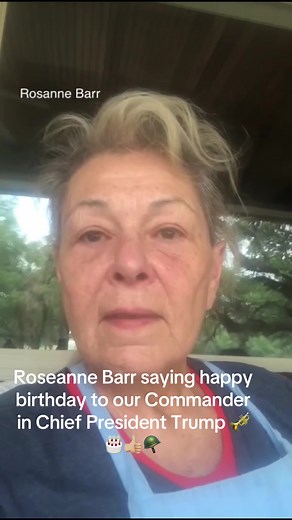 Roseanne Barr saying happy birthday to Commander in Chief President Trump 🎺👍🏼🎂🪖 @President Donald J Trump @Roseanne Barr #Roseanne #RoseanneBarr #DonaldTrump #PresidentTrump