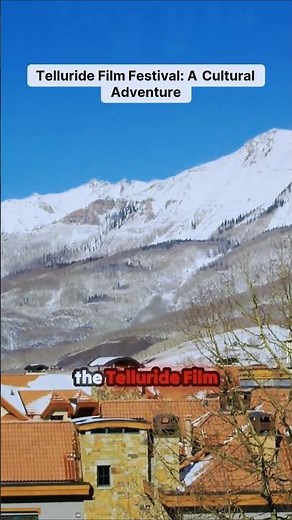 Unlock the Magic of the Telluride Film Festival 2025! 🎬✨