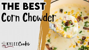 Best Ever Corn Chowder