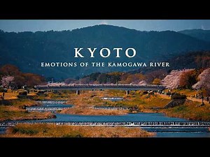 鴨川 と 京都北山の源流風景 │ Emotions of the Kamogawa river , from Kyoto city to northern mountains