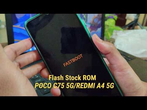 POCO C75 5G/REDMI A4 5G Stock Rom fastboot flashing guide