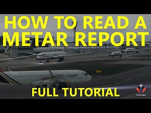 How To Read a METAR Weather Report | Flight Simulator Tutorials [MSFS]