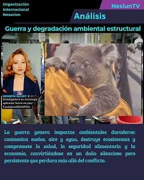 Guerra y degradación ambiental #educacion #viral #guerra #parati #nexiuntv #viralvideo #nexarión