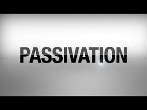 Passivation