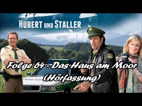 Hubert und Staller - Folge 64 - Das Haus am Moor 🎧(Hörfassung)🎧
