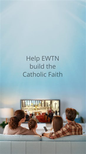 Your monthly gift to EWTN will bless others by giving voice to the Truth and transforming lives in Jesus Christ. | EWTN