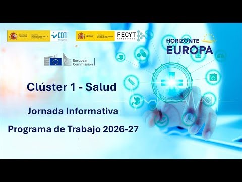 Horizonte Europa Clúster 1 - Salud: Jornada Informativa Programa de Trabajo 2026-27