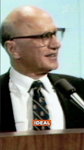 Milton Friedman's Ideal Scenario