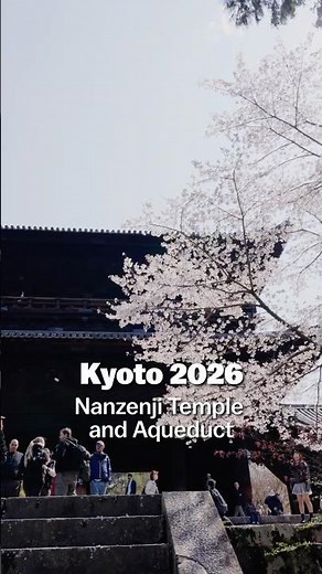 Nanzenji Temple and the Aqueduct - Kyoto, 2026
