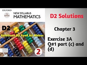 Exercise 3A Question1 part (c) & (d) Oxford Mathematics ||D2 || Chapter#03 ||