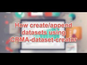 How create/append datasets using CRMA-dataset-creator
