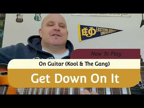Kool & The Gang- Get Down On It (Guitar Tutorial)