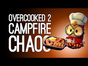 Overcooked 2 Campfire Cook Off Gameplay: S'MORES CHAOS 🏕(Let's Play Overcooked 2 DLC)
