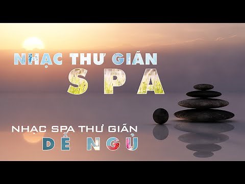 Âm nhạc trị liệu thư giãn: Nhạc Spa, Yoga không lời không quảng cáo | Nhạc spa thư giãn dễ ngủ #13
