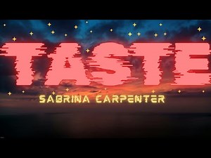 Sabrina Carpenter - Taste (Lyric Video)