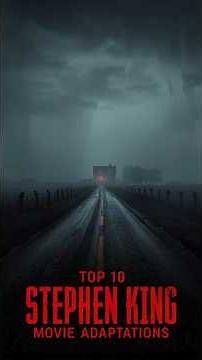 Top 10 Stephen King Movie Adaptions