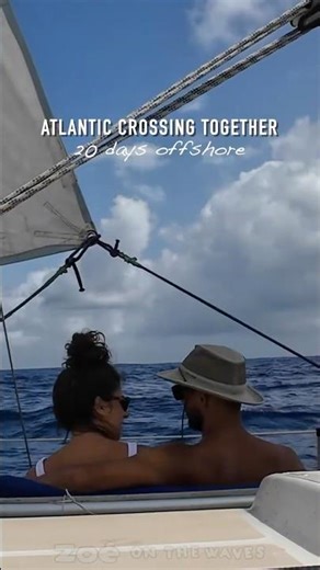 Atlantic Crossing - 20 Days Together 🌊