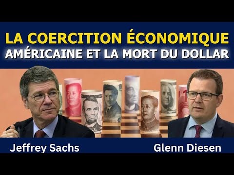 Jeffrey Sachs : La coercition économique américaine et la fin du dollar