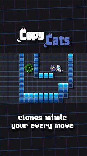 Copy Cats - Your clones mimic your every move