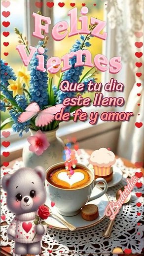 FELIZ VIERNES 🌷😊FELIZ FIN DE SEMANA 💕BENDICIONES