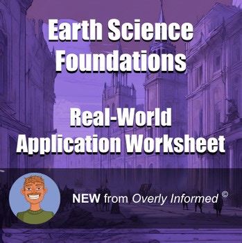 Earth Science Foundations Real-World Application Worksheet