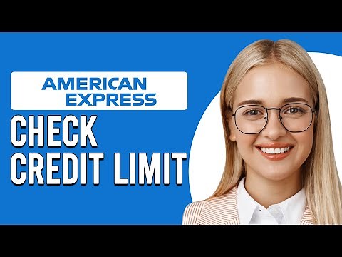 How To Check American Express Credit Limit (How Can I Find Out My American Express Credit Limit?)