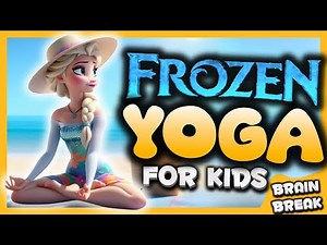 ☀️FROZEN YOGA🧘‍♀️Calming yoga for kids🏖️ Summer Brain Break✨ Danny Go Noodle inspired