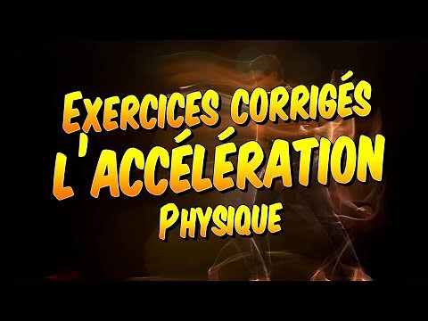 Physique - Calculer l'accélération moyenne