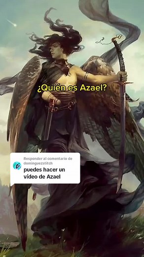 ¿Quién es Azael? Historia y mito del demonio seductor